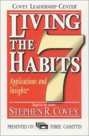 book cover of Living the Seven Habits Applications and Insights by ستيفن كوفي