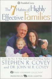 book cover of The 7 Habits of Highly Effective Families: Building a Beautiful Family Culture in a Turbulent World by Στίβεν Ρ. Κόβεϊ