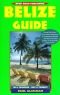 Open Road's Belize Guide