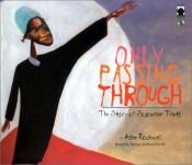 book cover of Only Passing Through by Anne Rockwell