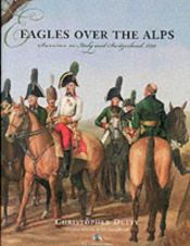 book cover of EAGLES OVER THE ALPS: Suvarov, Campaigns in Italy and Switzerland, 1799 by Christopher Duffy