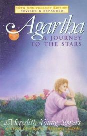 book cover of Agartha a Journey to the Stars by Meredith L. Young-Sowers