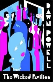 book cover of The wicked pavilion by Dawn Powell