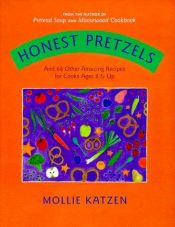 book cover of Honest Pretzels by Mollie Katzen