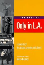 book cover of The Best of Only in L.A. by Steve Harvey