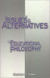 book cover of Issues and Alternatives in Educational Philosophy by George R. Knight