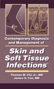 book cover of Contemporary Diagnosis and Management of Skin and Soft Tissue Infections by Thomas M. File Jr.