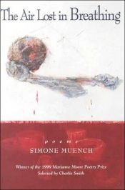 book cover of The air lost in breathing by Simone Muench