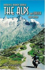 book cover of Motorcycle Journeys Through the Alps and Corsica by John Hermann