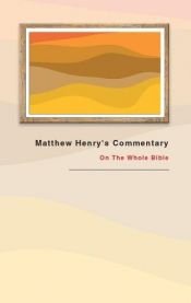 book cover of Matthew Henry's Commentary in One Volume by J.B. Williams|Matthew Henry