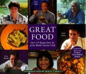 book cover of Great Food: Over 175 Recipes from Six of the World's Greatest Chef's by Antonio Carluccio