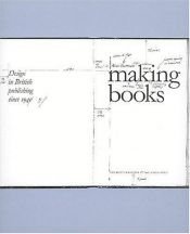 book cover of Making books : design in British publishing since 1945 by Alan Bartram
