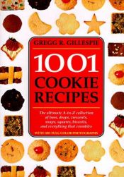 book cover of 1001 Cookies by Gregg R. Gillespie