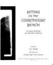 book cover of Sitting on the courthouse bench: An oral history of Grundy, Virginia by Lee Smith