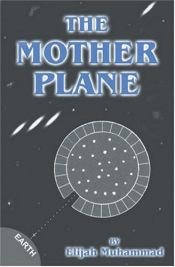book cover of THE MOTHER PLANE by Elijah Muhammad