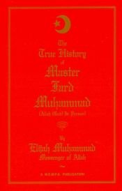 book cover of The True History of Master Fard Muhammad by Elijah Muhammad