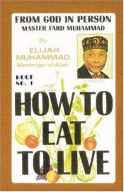 book cover of How to Eat to Live, Book 1 by Elijah Muhammad