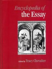 book cover of Encyclopaedia of the Essay by Tracy Chevalier