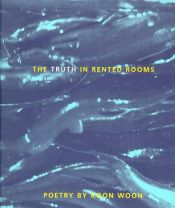 book cover of The Truth In Rented Rooms by Koon Woon
