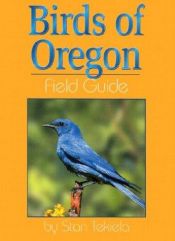 book cover of Birds of Oregon Field Guide (Field Guides) by Stan Tekiela