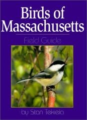 book cover of Birds of Massachusetts: Field Guide (Field Guides) by Stan Tekiela