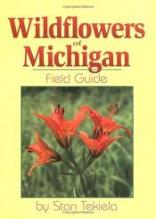 book cover of Wildflowers of Michigan Field Guide (Wildflowers of . . . Field Guides) by Stan Tekiela