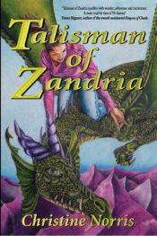 book cover of Talisman of Zandria by Christine Norris