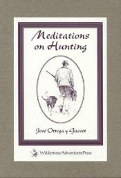 book cover of Meditations on hunting by José Ortega y Gasset
