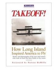 book cover of Take Off!: How Long Island Inspired America to Fly by Nelson DeMille