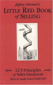 book cover of Little Red Book of Selling: 12.5 Principles of Sales Greatness by Jeffrey Gitomer
