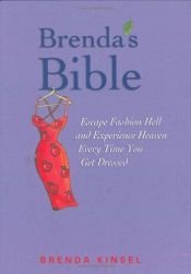 book cover of Brenda's Bible: Escape Fashion Hell and Experience Heaven Every Time You Get Dressed by Brenda Kinsel