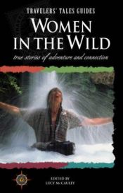 book cover of Women in the Wild: True Stories of Adventure and Connection by Lucy McCauley