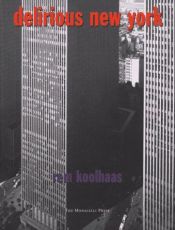 book cover of Delirious New York : ein retroaktives Manifest für Manhattan by Rem Koolhaas