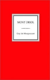 book cover of Mont Oriol by 居伊·德·莫泊桑
