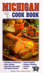 book cover of Michigan Cook Book (""Cooking Across America"" Series) (""Cooking Across America"" Series) by Donna Goodrich