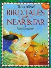 book cover of Bird Tales from Near & Far (Tales Alive!) by Susan Milord