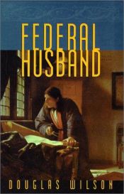 book cover of Federal husband by Douglas Wilson