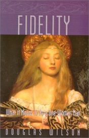 book cover of Fidelity: What It Means to be a One-Woman Man by Douglas Wilson