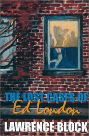 book cover of The Lost Cases of Ed London by Lawrence Block