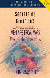 book cover of Secrets of Great Sex (Secrets of Successful Relationships) by John Gray