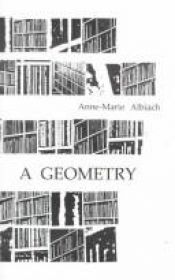book cover of A Geometry (Serie D'ecriture. Supplement, No. 3) by Anne-Marie Albiach