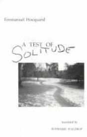 book cover of A Test of Solitude by Emmanuel Hocquard