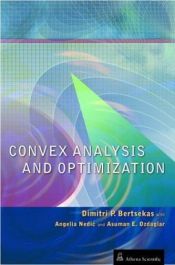 book cover of Convex Analysis and Optimization by Dimitri Bertsekas