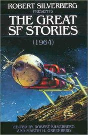 book cover of Robert Silverberg Presents the Great Science Fiction Stories: 1964 by Robert Silverberg
