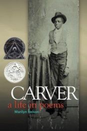 book cover of Carver: A Life in Poems by Marilyn Nelson