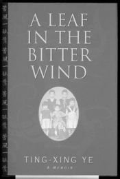book cover of Leaf In A Bitter Wind by Ting-Xing Ye
