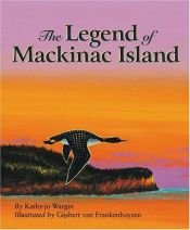 book cover of The Legend of Mackinac Island by Kathy-jo Wargin
