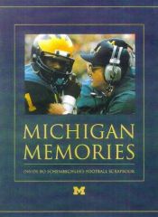 book cover of Michigan Memories: Inside Bo Schembechler's Football Scrapbook by Bo Schembechler
