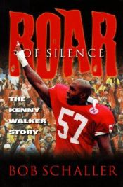 book cover of Roar of Silence: The Kenny Walker Story by Bob Schaller