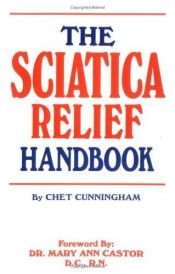 book cover of The Sciatica Relief Handbook by Chet Cunningham